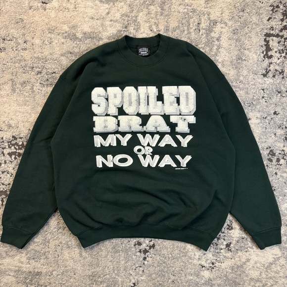 Spoiled Brat Other - Vintage Spoiled Brat "My Way Or No Way" Crewneck Sweatshirt Green Size XX-BAD